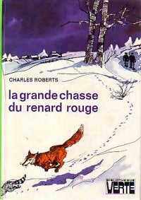 Livrenpoche : La grande chasse du renard rouge - Charles Roberts - Livre
