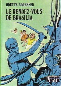 Livrenpoche : Le rendez-vous de Brasilia - Odette Sorensen - Livre