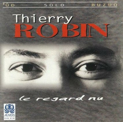Livrenpoche : Thierry Robin - Le regard nu - Thierry Robin - CD