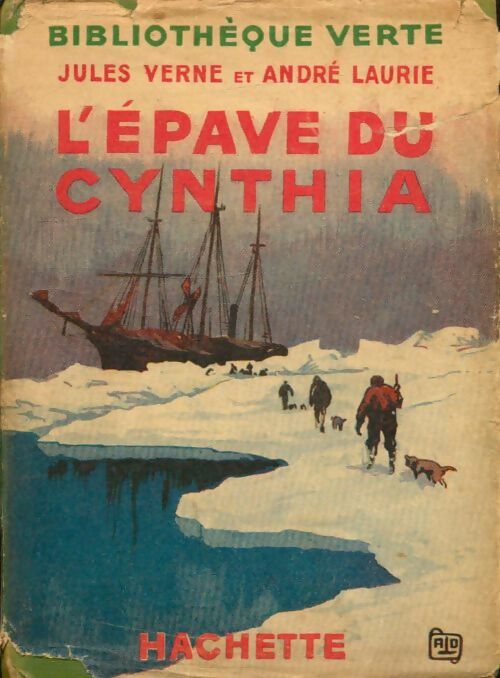 L'épave du Cynthia - André Laurie -  Bibliothèque verte (1ère série) - Livre