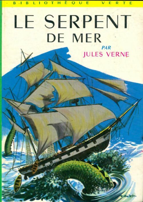 Le serpent de mer - Jules Verne -  Bibliothèque verte (3ème série) - Livre