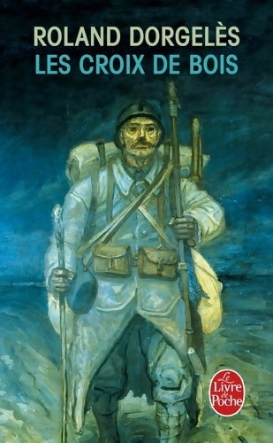 Livrenpoche : Les croix de bois - Roland Dorgelès - Livre