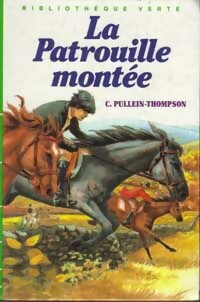 Livrenpoche : La patrouille montée - Christine Pullein-Thompson - Livre