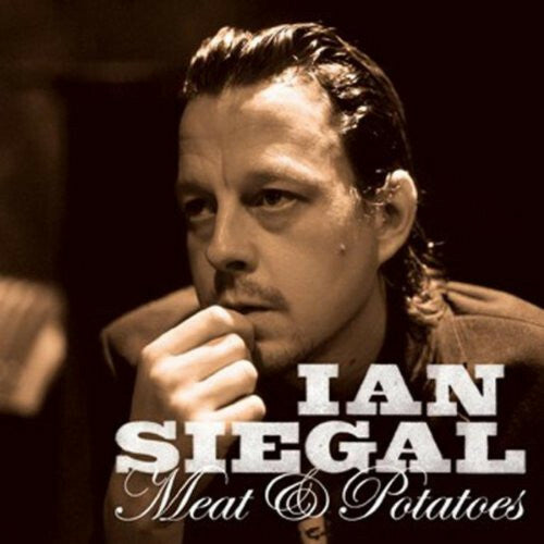 Livrenpoche : Ian Siegal - Meat & Potatoes - Ian Siegal - CD