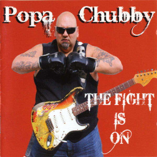Livrenpoche : Popa Chubby - The Fight Is On - Popa Chubby - CD