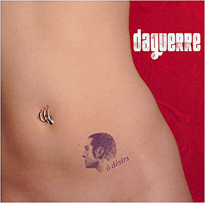 Livrenpoche : Daguerre - O Désirs - Daguerre - CD