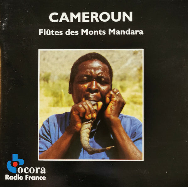 Livrenpoche : Collectif - Cameroun: Flûtes Des Monts Mandara  = Cameroon: Flutes Of The Mandara Mountains - Collectif - CD