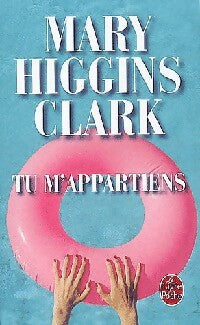 Livrenpoche : Tu m'appartiens - Mary Higgins Clark - Livre