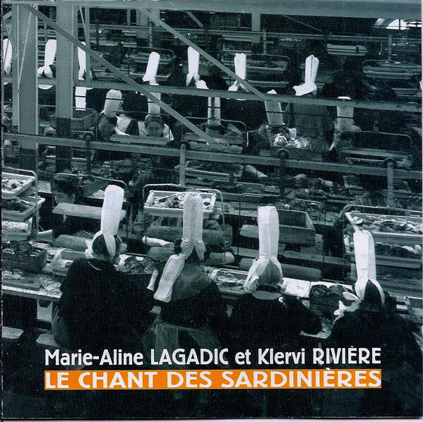 Livrenpoche : Marie-Aline Lagadic Et Klervi Rivière - Le Chant Des Sardinières - Marie-Aline Lagadic Et Klervi Rivière - CD
