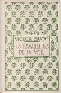 Les travailleurs de la mer Tome II - Victor Hugo -  Victor Hugo - Livre
