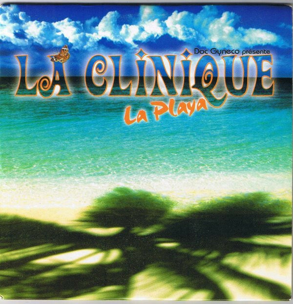 Livrenpoche : Doc Gyneco Présente La Clinique - La playa - Doc Gyneco Présente La Clinique - CD