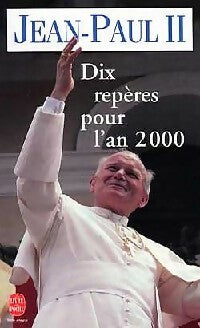Livrenpoche : Dix repères pour l'an 2000 - Jean-Paul II - Livre