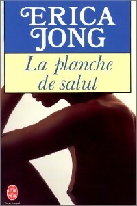 La planche de salut - Erica Jong -  Le Livre de Poche - Livre