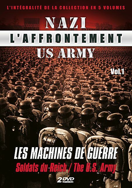 Livrenpoche : L'Affrontement Nazi - US army Vol. 1 : Les machines de guerre - XXX - DVD