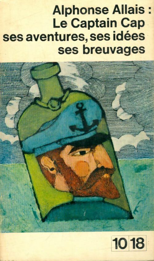 Livrenpoche : Le captain Cap. Ses aventures, ses idées, ses breuvages - Alphonse Allais - Livre