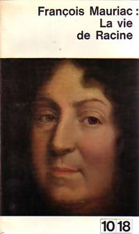 La vie de Racine - François Mauriac - Livre