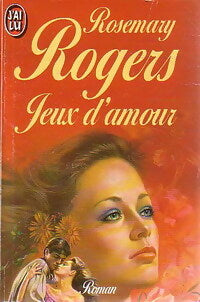 Livrenpoche : Jeux d'amour - Rosemary Rogers - Livre