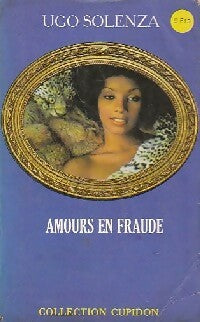 Amours en fraude - Ugo Solenza - Livre