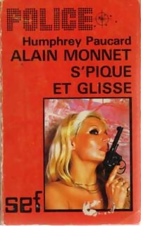 Alain Monnet s'pique et glisse - Humphrey Paucard -  Police - Livre