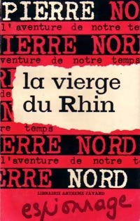 La vierge-du-Rhin - Pierre Nord -  L'aventure de notre temps - Livre