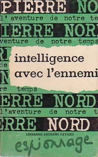 Livrenpoche : Intelligence avec l'ennemi - Pierre Nord - Livre