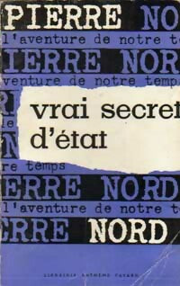 Livrenpoche : Vrai secret d'état - Pierre Nord - Livre