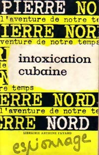 Livrenpoche : Intoxication cubaine - Pierre Nord - Livre