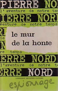 Livrenpoche : Le mur de la honte - Pierre Nord - Livre