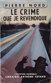 Livrenpoche : Le crime que je revendique - Pierre Nord - Livre