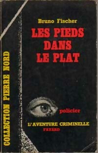 Livrenpoche : Les pieds dans le plat - Bruno Fischer - Livre