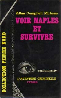 Livrenpoche : Voir Naples et survivre - Allan Campbell McLean - Livre