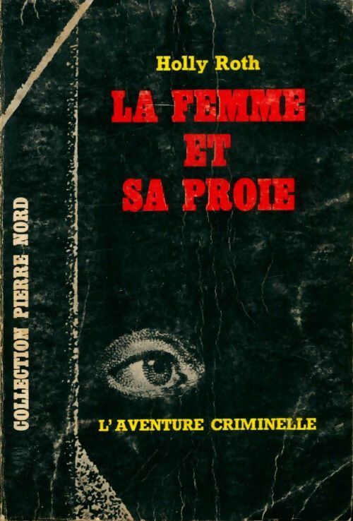 Livrenpoche : La femme et sa proie - Holly Roth - Livre