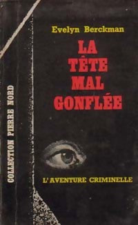 La tête mal gonflée - Evelyn Berckman - Livre