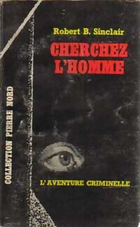 Cherchez l'homme - Robert R. Sinclair - Livre