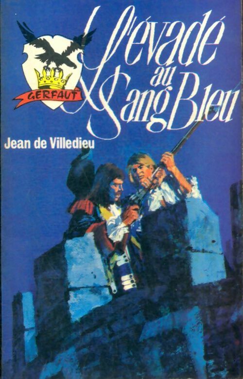 Livrenpoche : L'évadé au sang bleu - Jehan De Villedieu - Livre
