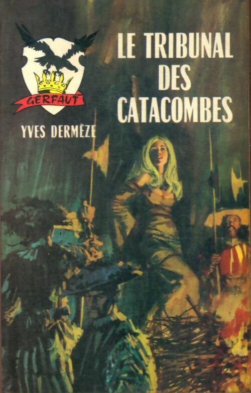Livrenpoche : Le tribunal des catacombes - Yves Dermèze - Livre