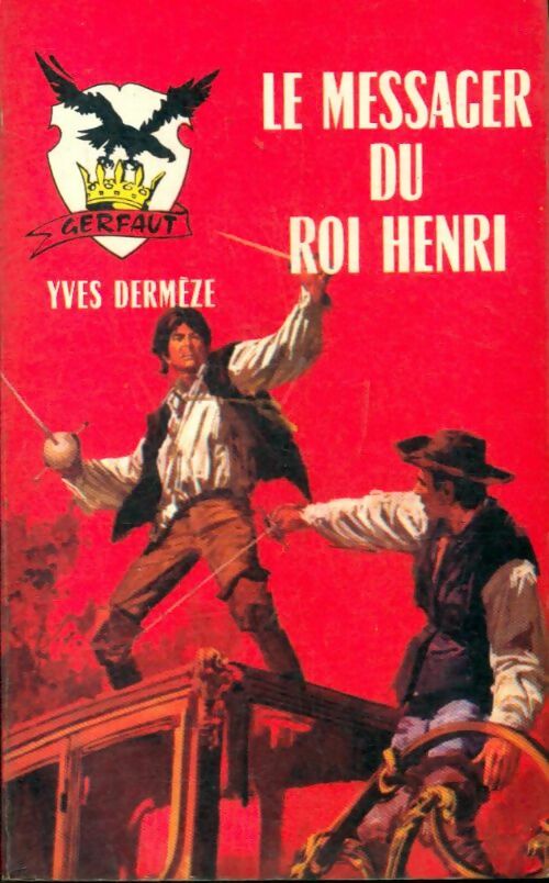 Livrenpoche : Le messager du roi Henri - Yves Dermèze - Livre