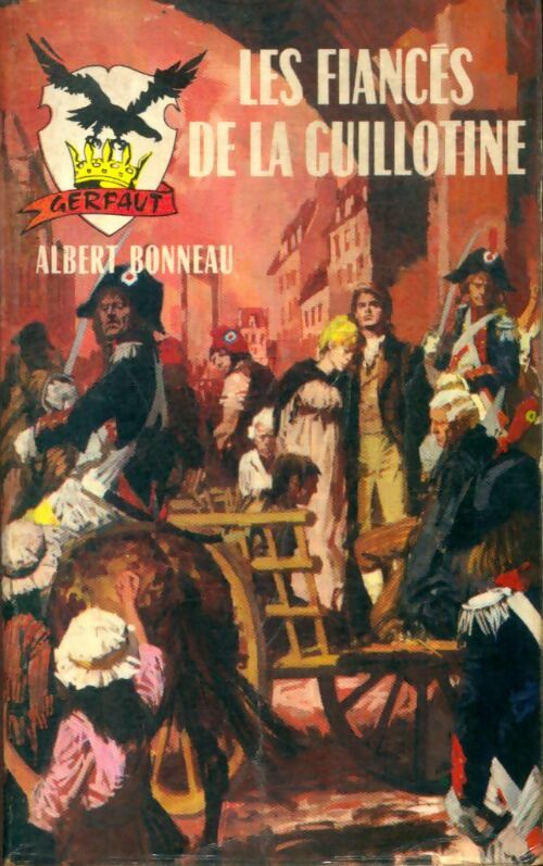 Livrenpoche : Les fiancés de la guillotine - Albert Bonneau - Livre