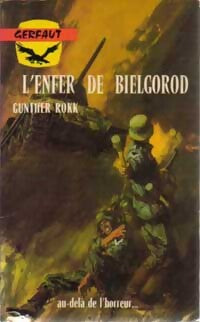 L'enfer de Bielgorod - Gunther Rokk - Livre