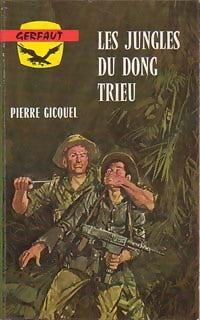 Livrenpoche : Les jungles du Dong Trieu - Pierre Gicquel - Livre