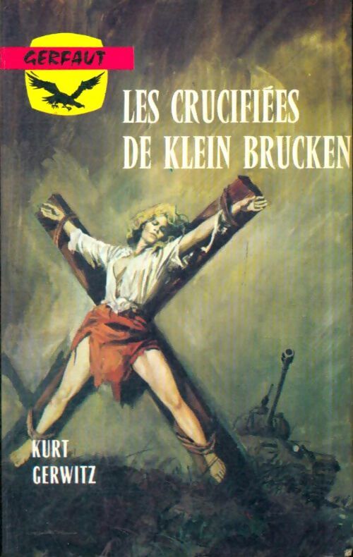Livrenpoche : Les crucifiées de Klein Brucken - Kurt Gerwitz - Livre