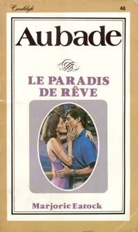 Livrenpoche : Le paradis de rêve - Marjorie Eatock - Livre