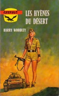 Les hyènes du désert - Harry Woodley - Livre