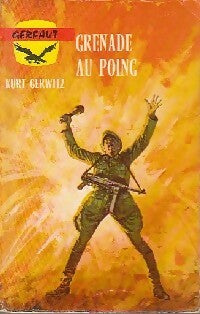 Livrenpoche : Grenade au poing - Kurt Gerwitz - Livre
