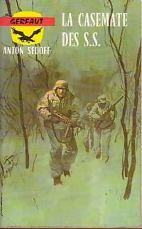 Livrenpoche : La casemate des SS - Anton Sedoff - Livre