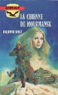 Livrenpoche : La chienne de Mourmansk - Baldwin Wolf - Livre