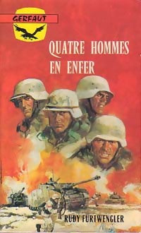 Livrenpoche : Quatre hommes en enfer - Rudi Furtwengler - Livre