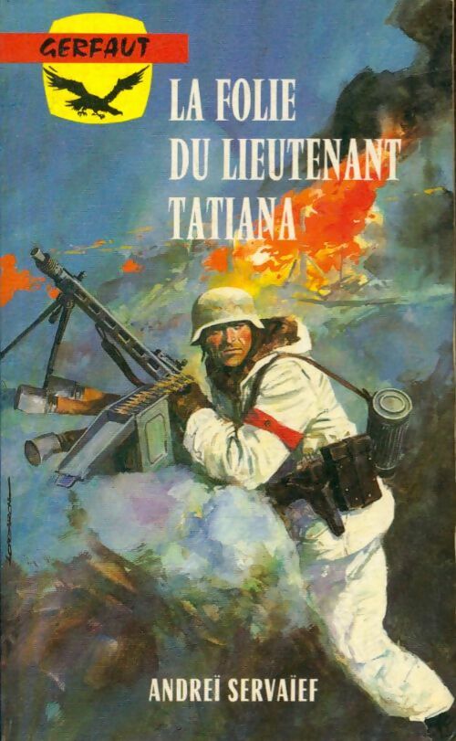Livrenpoche : La folie du lieutenant Tatania - Andréï Servaïef - Livre