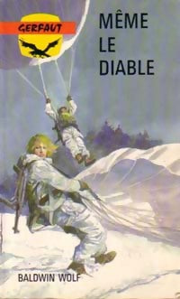 Livrenpoche : Même le diable - Baldwin Wolf - Livre