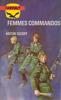 Livrenpoche : Femmes commandos - Anton Sedoff - Livre